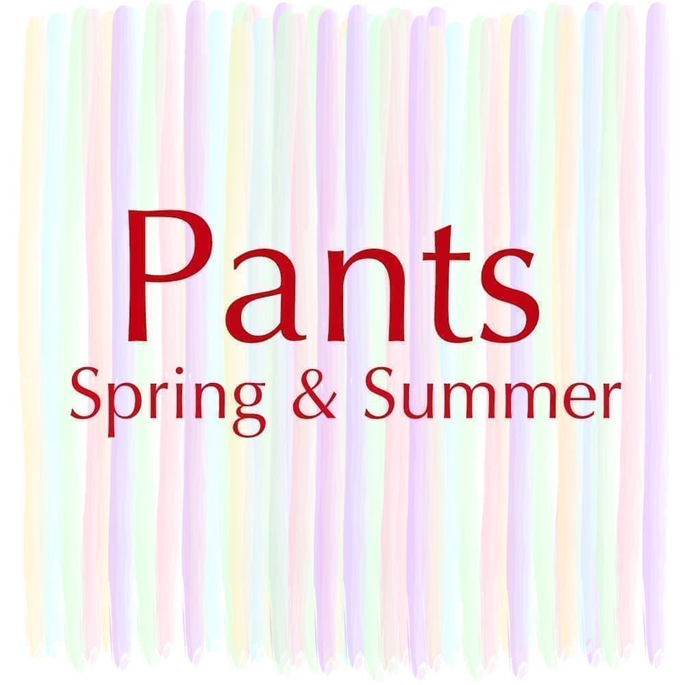 Pants-Spring & Summer